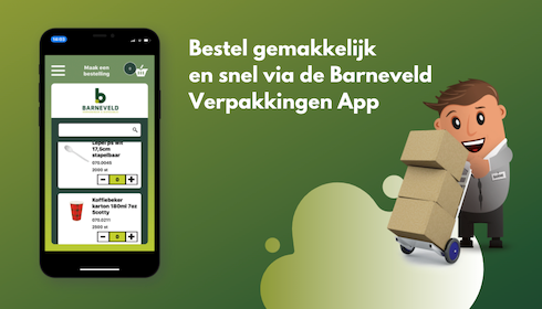 Bestel makkelijk en snel via onze Barneveld Verpakkingen App