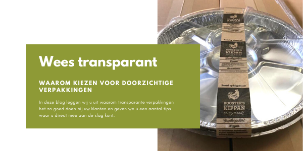 Wees transparant. Waarom kiezen voor doorzichtige verpakkingen?